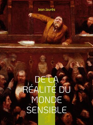 cover image of De la réalité du monde sensible: la thèse de doctorat de Jean Jaurès (version originale de 1891)
